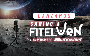 Movilnet lanza el podcast ‘Camino a Fitelven’: una antesala al evento tecnológico del año