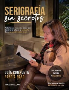 La Venezolana Iraiza Orellana presenta “Serigrafía sin secretos”, una guía para transformar un oficio en un proyecto de vida